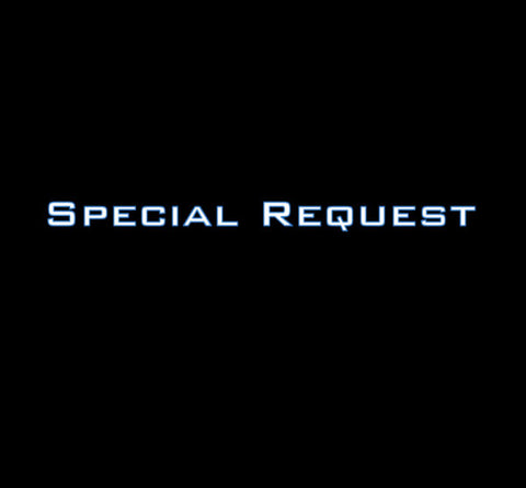 Special Request